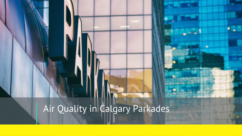 Air Quality in Calgary Parkades